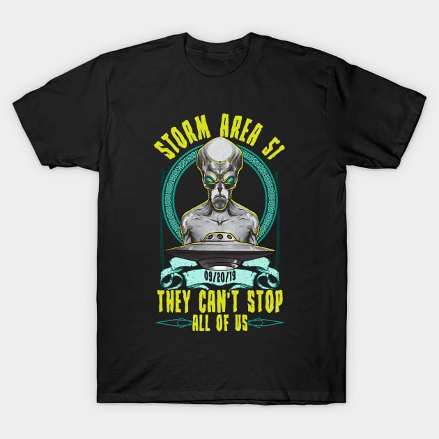 Storm Area 51! They Can't Stop All Of Us T-Shirt by Jamrock Designs